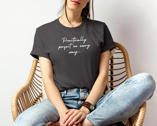 Practically Perfect T-Shirt – Mary Poppins Inspired Tee for Disney Fans