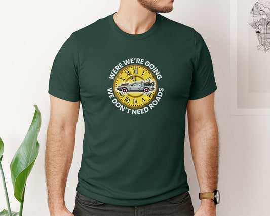 Where We’re Going, We Don’t Need Roads T-Shirt – Back to the Future Inspired Tee for 80s Movie Fans